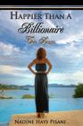 Happier Than A Billionaire: The Sequel By Nadine Hays Pisani Cover Image