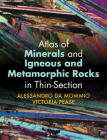 Atlas of Minerals and Igneous and Metamorphic Rocks in Thin-Section Cover Image