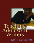 Teaching Adolescent Writers By Kelly Gallagher Cover Image