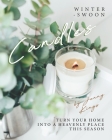 Winter-Swoon Candles: Turn Your Home into A Heavenly Place This Season By Jenny Kings Cover Image