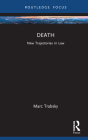 Death: New Trajectories in Law By Marc Trabsky Cover Image