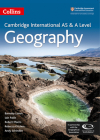 Collins Cambridge AS and A Level – Cambridge AS and A Level Geography Student Book By Barnaby Lenon, Rebecca Kitchen, Andy Schindler Cover Image