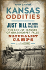 Kansas Oddities: Just Bill the Acting Rooster, the Locust Plagues of Grasshopper Falls, Naturalist Camps and More Cover Image