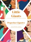Little Giants =: Pequeanas Gigantes By Raynelda a. Calderon, Wiscombe Donna (Illustrator) Cover Image