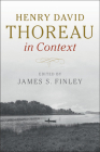 Henry David Thoreau in Context (Literature in Context) By James S. Finley (Editor) Cover Image