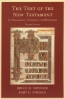 The Text of the New Testament: Its Transmission, Corruption, and Restoration By Bruce M. Metzger, Bart D. Ehrman Cover Image