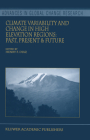 Climate Variability and Change in High Elevation Regions: Past, Present & Future (Advances in Global Change Research #15) Cover Image