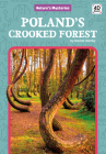 Poland's Crooked Forest (Nature's Mysteries) By Rachel Hamby Cover Image