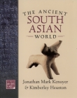 Ancient South Asian World (World in Ancient Times) By Jonathan Mark Kenoyer, Kimberly Burton Heuston Cover Image