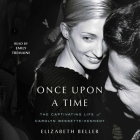 Once Upon a Time: The Captivating Life of Carolyn Bessette-Kennedy Cover Image