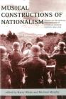 Musical Constructions of Nationalism: Essays on the History and Ideology of European Musical Culture 1800-1945 Cover Image