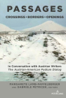 Passages: Crossings - Borders - Openings; In Conversation with Austrian Writers: The Austrian-American Podium Dialog Cover Image