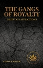 The Gangs of Royalty Grievous Afflictions By Aaron S. Hager Cover Image
