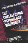 The Cheerleading Psychology Workbook: How to Use Advanced Sports Psychology to Succeed on the Stage By Danny Uribe Masep Cover Image