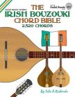 The Irish Bouzouki Chord Bible: GDAD Irish Tuning 2,520 Chords Cover Image