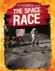 The Space Race (Great Race: Fight to the Finish) By Jennifer Mason Cover Image
