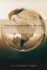 The Globalized Rule of Law: Relationships Between International and Domestic Law By Oonagh E. Fitzgerald (Editor in Chief), Elisabeth Eid (Editorial Board Member), Don Fleming (Editorial Board Member) Cover Image