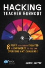 Hacking Teacher Burnout By Amber Harper Cover Image
