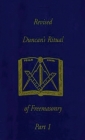 Revised Duncan's Ritual Of Freemasonry Part 1 (Revised) Hardcover By Malcolm C. Duncan Cover Image