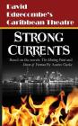 Strong Currents By David Edgecombe Cover Image