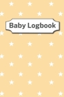 Baby Logbook: log up to 90 days - easy to fill pages - healthcare for your newborn - poop log - softcover By Poop Journal Cover Image