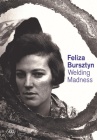 Feliza Bursztyn: Welding Madness Cover Image