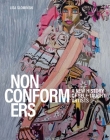 Nonconformers: A New History of Self-Taught Artists By Lisa Slominski, Michael Bonesteel (Contributions by), Mamadou Cisse (Contributions by), Sophia Cosmadopoulos (Contributions by), Tom di Maria (Contributions by), Jo Farb Hernandez (Contributions by), Cheryl Finley (Contributions by), Katherine Jentleston (Contributions by), Sarah Lombardi (Contributions by), John Maizels (Contributions by), Philip March Jones (Contributions by), William Scott (Contributions by), George Widener (Contributions by) Cover Image