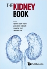 Kidney Book, The: A Practical Guide on Renal Medicine Cover Image