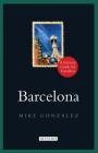 Barcelona: A Literary Guide for Travellers (Literary Guides for Travellers) By Mike Gonzalez Cover Image