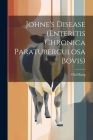 Johne's Disease (Enteritis Chronica Paratuberculosa Bovis) By Bang Oluf Cover Image
