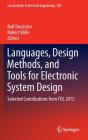 Languages, Design Methods, and Tools for Electronic System Design: Selected Contributions from Fdl 2015 (Lecture Notes in Electrical Engineering #385) By Rolf Drechsler (Editor), Robert Wille (Editor) Cover Image