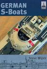 German S-Boats (Shipcraft #6) By Steve Wiper Cover Image