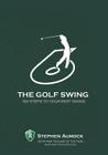 The Golf Swing: 6 Simple Steps to Your Best Swing Cover Image