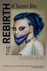 The Rebirth of Suzzan Blac: A Memoir By Suzzan Blac Cover Image