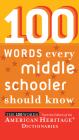 100 Words Every Middle Schooler Should Know By Editors of the American Heritage Di Cover Image