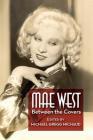 Mae West: Between the Covers By Michael Gregg Michaud Cover Image