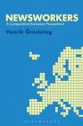 Newsworkers: A Comparative European Perspective By Henrik Örnebring Cover Image