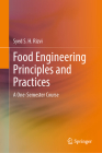 Food Engineering Principles and Practices: A One-Semester Course By Syed S. H. Rizvi Cover Image