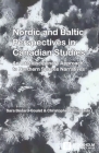 Nordic and Baltic Perspectives in Canadian Studies: An Interdisciplinary Approach to Northern Spaces Narratives Cover Image
