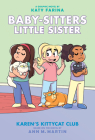 Karen's Kittycat Club: A Graphic Novel (Baby-sitters Little Sister #4) (Adapted edition) (Baby-Sitters Little Sister Graphix #4) By Ann M. Martin, Katy Farina (Illustrator) Cover Image