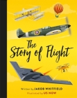 The Story of Flight By Jakob Whitfield, Us Now (Illustrator) Cover Image