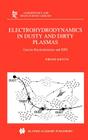 Electrohydrodynamics in Dusty and Dirty Plasmas: Gravito-Electrodynamics and Ehd (Astrophysics and Space Science Library #258) By H. Kikuchi Cover Image