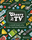 Cheers to TV: Cocktails Inspired by Iconic Television Characters Cover Image