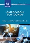 Gamification for Tourism (Aspects of Tourism #92) By Feifei Xu (Editor), Dimitrios Buhalis (Editor) Cover Image