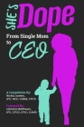 She's Dope: From Single Mom to CEO Cover Image