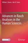 Advances in Rasch Analyses in the Human Sciences By William J. Boone, John R. Staver Cover Image