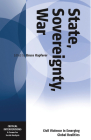 State, Sovereignty, War: Civil Violence in Emerging Global Realities (Critical Interventions: A Forum for Social Analysis #5) By Bruce Kapferer (Editor) Cover Image