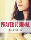 Prayer Journal For Teens By Speedy Publishing LLC Cover Image