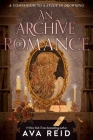 An Archive of Romance Deluxe Illustrated Edition: A Study in Drowning Novella By Ava Reid Cover Image