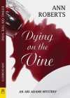 Dying on the Vine By Ann Roberts Cover Image